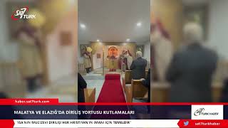 Malatya Ve Elazığda Diriliş Yortusu Kutlamaları 24.04.2024