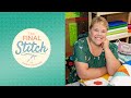 The Final Stitch Episode 1: Pieced Backing