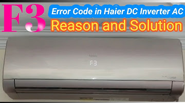 Haier inverter AC F3 Error Problem Reason & Solution