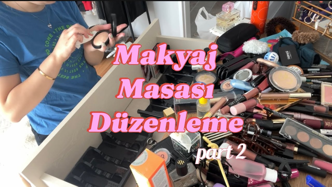 MAKYAJ MASASI DÜZENİ | Tüm Makyaj Malzemelerim
