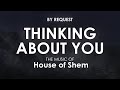 Thinking About You | House of Shem