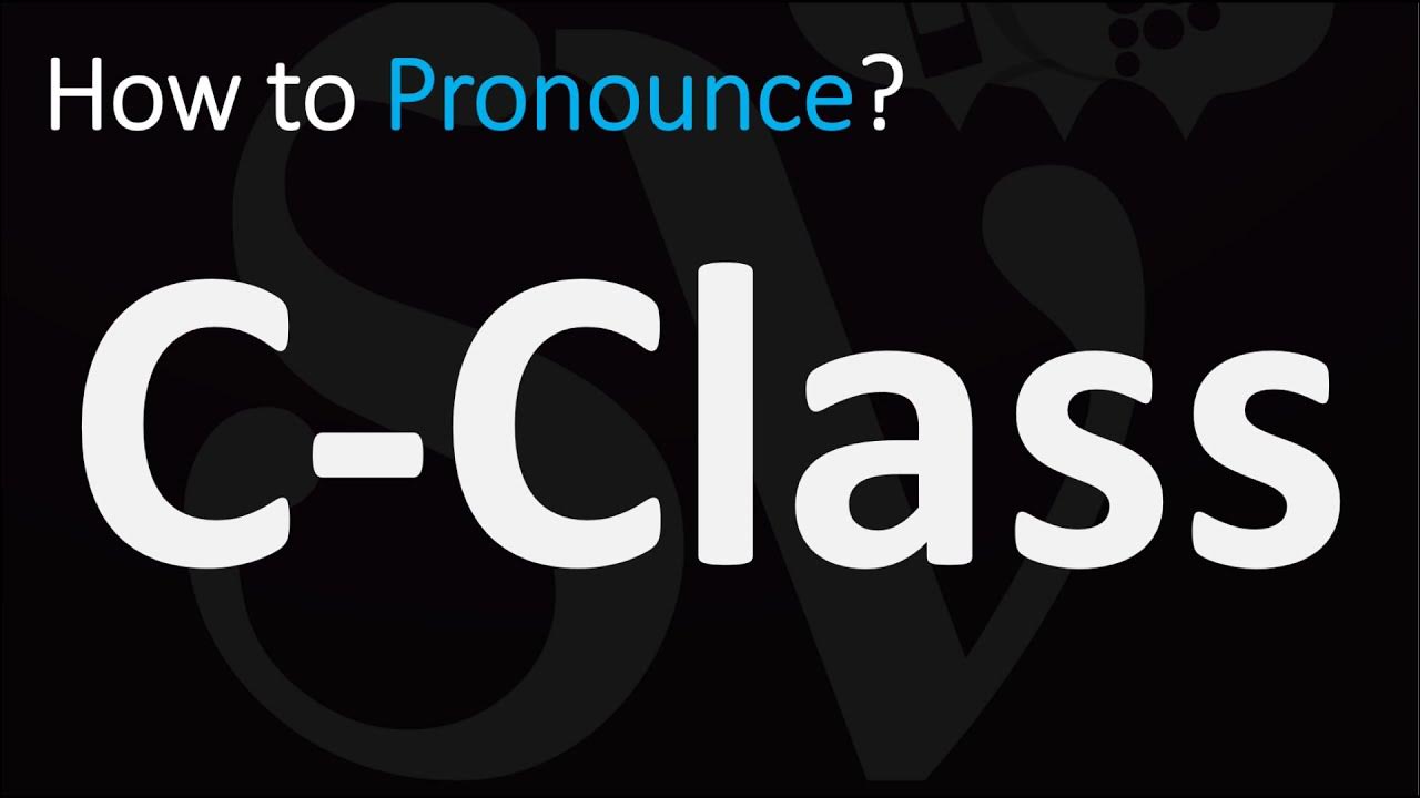 How to Pronounce CClass? (CORRECTLY) YouTube