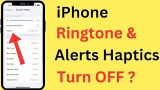How To Disable/Turn Off Haptics Or Vibration For Ringtone (Call) And Alerts (Notification) In iPhone