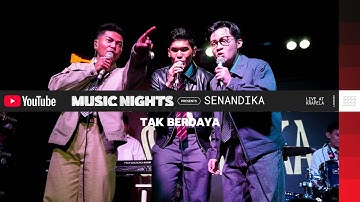 SENANDIKA - TAK BERDAYA (LIVE AT YOUTUBE MUSIC NIGHT)