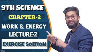 9th Science | Chapter-2 | Work & Energy | Exercise Concept Solutions | Lecture-2 |