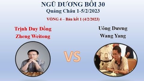 Ngũ Dương Bôi 30 V4 (BK1) | Trịnh Duy Đồng - Zheng Weitong VS  Wang Yang - Uông Dương | QC 20230204