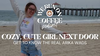 COZY, CUTE GIRL NEXT DOOR || Get to Know the REAL Arika Wads