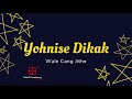 Yohnise dikak  wale cang jithe