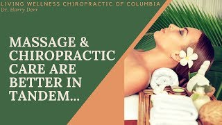 Why Massage and Chiropractic are better in Tandem