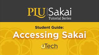 Sakai Student Guide: Accessing Sakai & Getting Help