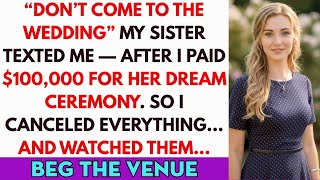 I Paid For My Sister’s $100K Wedding—Then Got Erased From The Guest List At The Last Minute...