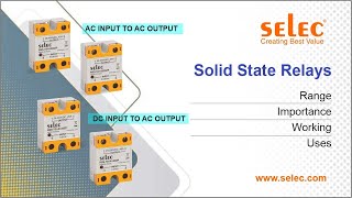 Famous Selec Controls Solid State Relays Range | Importance | Working | Uses Profile