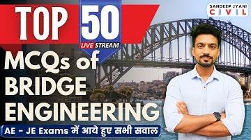 8.15 PM: TOP 50 MCQs on Bridge Engineering  #SandeepJyani #rrbjecbt2 #civilengg