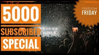 5000 Subscriber Special