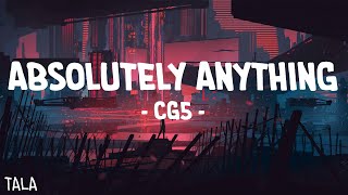 CG5 - Absolutely Anything (Lyrics) Resimi