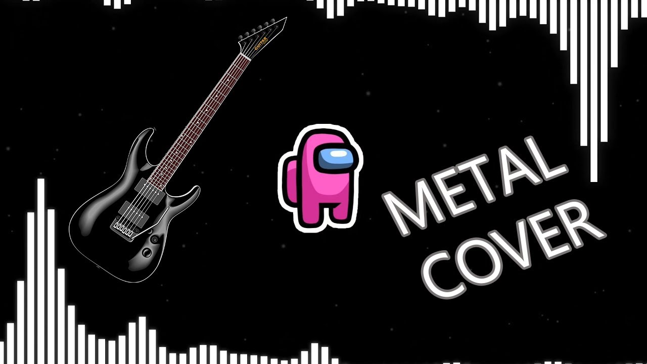 Among Us Trap Remix Metal Cover YouTube