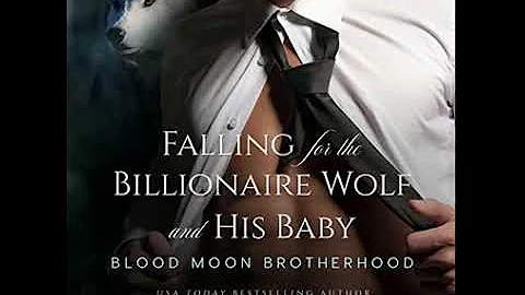 Falling for the Billionaire Wolf and His Baby (Blood Moon Brotherhood, #1) - Sasha Summers