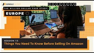 Million Dollar Case Study: Europe – Session #13 – Things You Need To Know Before Selling on Amazon