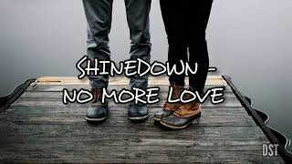 Shinedown - No More Love (Sub Español/Lyrics)