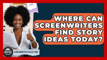 Where Can Screenwriters Find Story Ideas Today? - Screenwriter