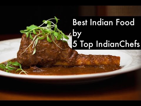 Best Indian Food - 5 Top Indian Chefs