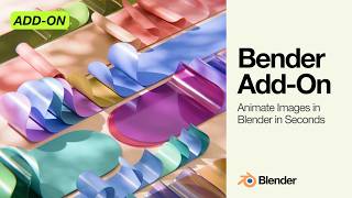 Bender Add-on – Animate Images in Blender in Seconds 🤯
