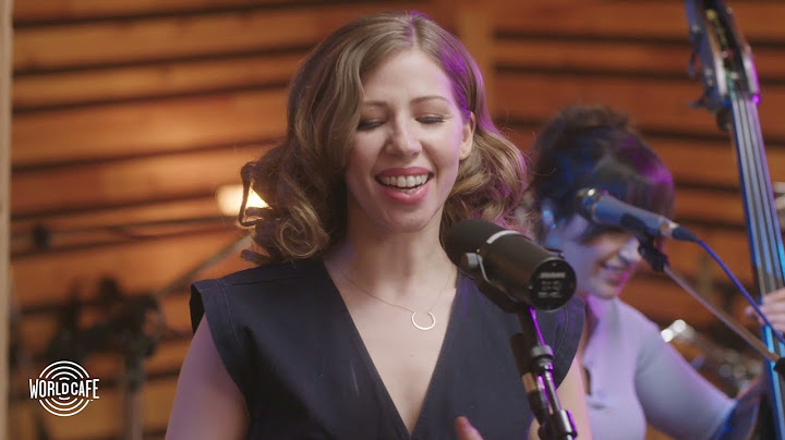 Lake Street Dive - 3 Song Set (Recorded Live for World Cafe)