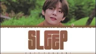 BTS 'V'  – 'SLEEP' (KTH1 SPOILER) Lyrics [Color Coded_Han_Rom_Eng]