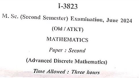 Advance discrete mathematics paper/MSc 2nd sem/June 2024/MSc mathematics