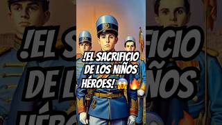 Los Niños Héroes: El sacrificio que marcó a México 🇲🇽🔥