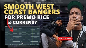 How To Make Smooth Bangers For Artists Like Premo Rice, Curren$y & Larry June In FL Studio 20