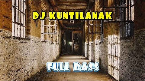 DJ KUNTILANAK  FULL BASS ‼️ VIRAL TIKTOK Prengky Gantay Remix