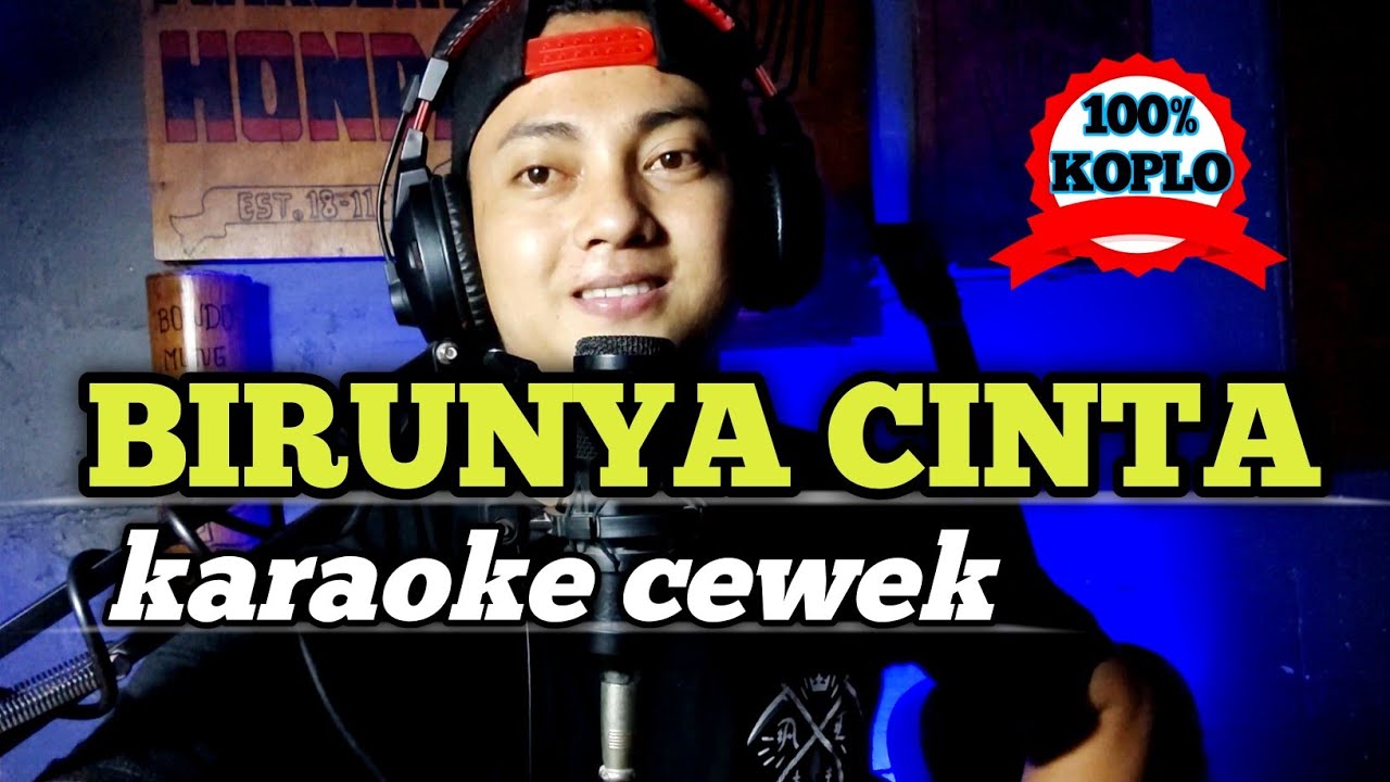 Birunya cinta - karaoke tanpa vokal cewek dangdut koplo