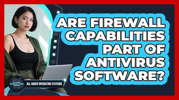 Are Firewall Capabilities Part Of Antivirus Software?