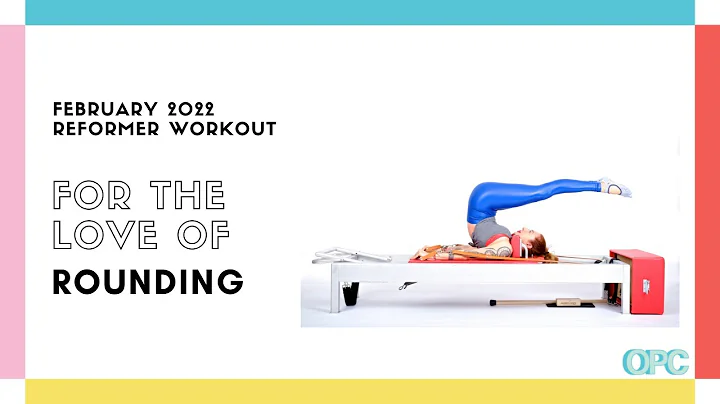 10 Min. Reformer workout: For the Love of Rounding | Online Pilates Classes