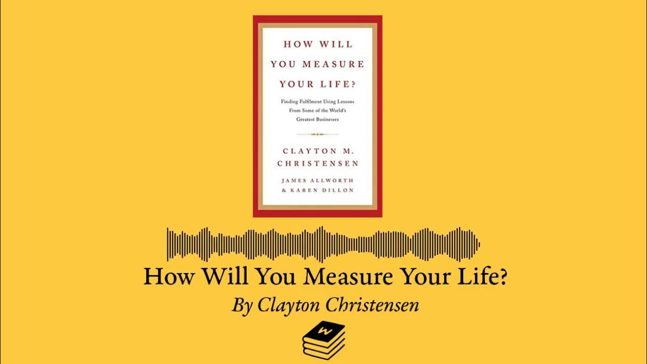 How Will You Measure Your Life?