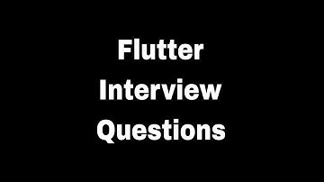 What is Flutter? Flutter Interview Question...