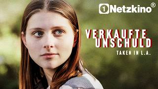 Taken in L.A. - Sold Innocence (THRILLER full movie, Thriller Movies German full movie)