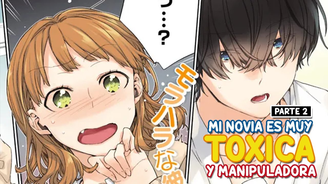 🔥Mi NOVIA es TOXICA y MANIPULADORA que ME TRATA MAL PARTE 2😐