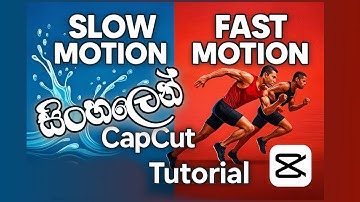 How to Create Slow Motion & Speed Up Videos in CapCut – Complete Guide (Sinhala)