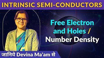 Semiconductor || Intrinsic Semiconductor || Number density || Generation of free electron  and holes
