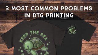 The 3 Most Common Problems in DTG Printing (Direct to Garment T-Shirt printing)