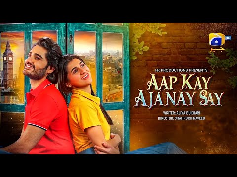 Aap Kay Ajanay Say | Telefilm | Parisheh Altaf | Hashaam Khan | Har Pal Geo