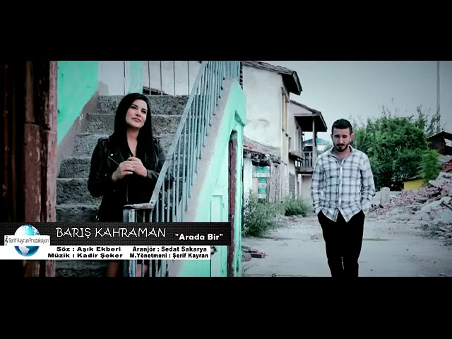Barış Kahraman Arada Bir Orjinal Klip 2018