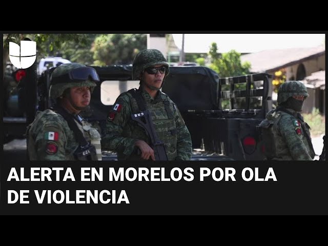 Al menos 50 muertos deja la violencia en Morelos en el último mes: 900 militares llegan al estado