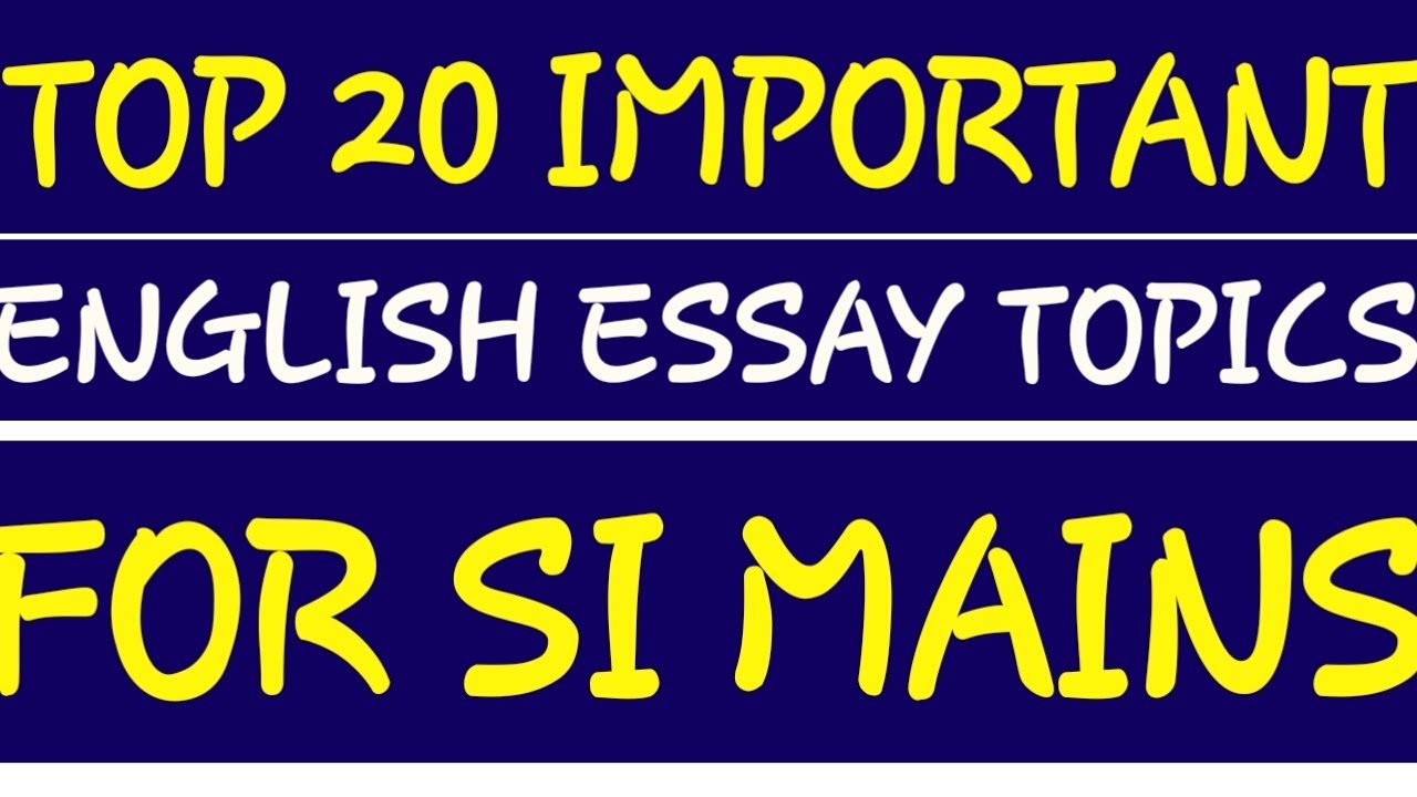 si mains english essay topics