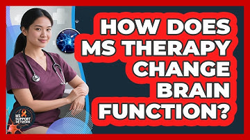 How Does MS Therapy Change Brain Function? - MS Support Network