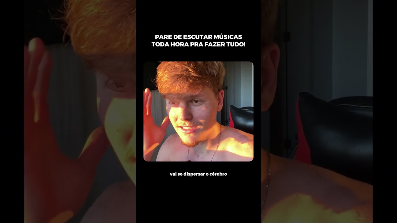 músicas o tempo todo = sem foco