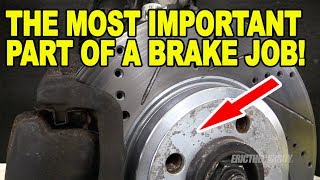 The Most Important Part of a Brake Job!