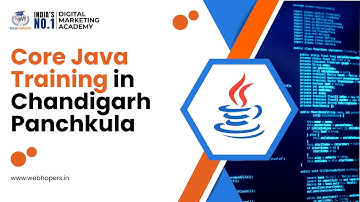 Core Java Training in Chandigarh Panchkula | WebHopers Academy